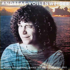 Andreas Vollenweider ‎– ...Behind The Gardens - Behind The Wall - Under The Tree...