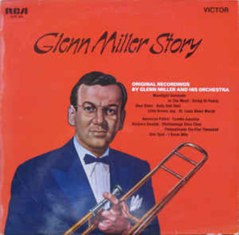 Glenn Miller And His Orchestra ‎– Glenn Miller Story