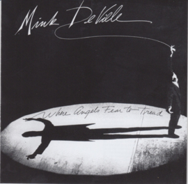 Mink DeVille – Where Angels Fear To Tread (CD)