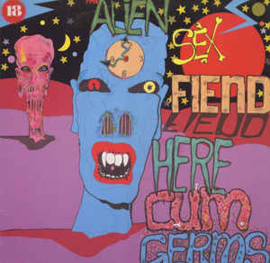 Alien Sex Fiend ‎– Here Cum Germs