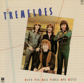 Tremeloes – Even The Bad Times Are Good