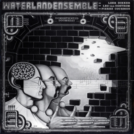 Loek Dikker Waterland Ensemble – Domesticated Doomsday Machine