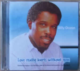 Billy Ocean ‎– Love Really Hurts Without You (CD)