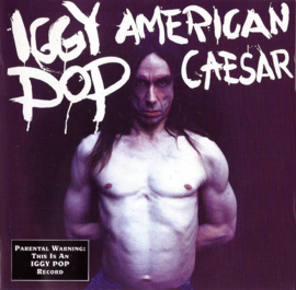 Iggy Pop – American Caesar (CD)