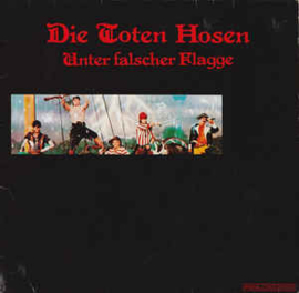 Toten Hosen ‎– Unter Falscher Flagge