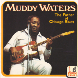 Muddy Waters – The Father Of Chicago Blues (CD)