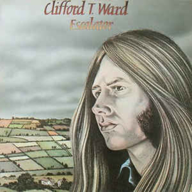 Clifford T. Ward ‎– Escalator
