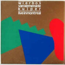 Wierbos / Van Kemenade / Kuiper ‎– Live In Montreal