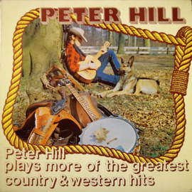 Peter Hill – Plays More Of The Greatest Country & Western Hits