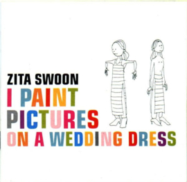 Zita Swoon – I Paint Pictures On A Wedding Dress (CD)