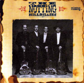Notting Hillbillies ‎– Missing... Presumed Having A Good Time