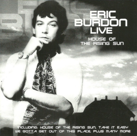 Eric Burdon – Live - House Of The Rising Sun (CD)