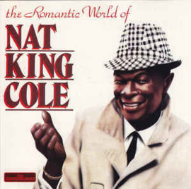 Nat King Cole ‎– The Romantic World Of Nat King Cole (CD)