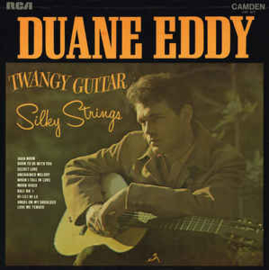 Duane Eddy ‎– Twangy Guitar Silky Strings