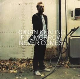 Ronan Keating – If Tomorrow Never Comes (CD)