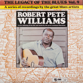 Robert Pete Williams – The Legacy Of The Blues Vol. 9