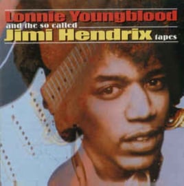 Lonnie Youngblood ‎– Lonnie Youngblood And The So-Called Jimi Hendrix Tapes (CD)