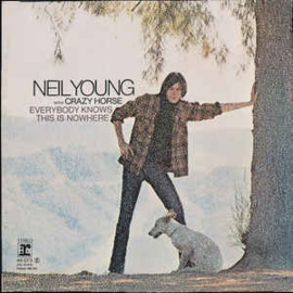 Neil Young With Crazy Horse ‎– Everybody Knows This Is Nowhere