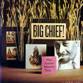 Junior Mance Trio ‎– Big Chief!