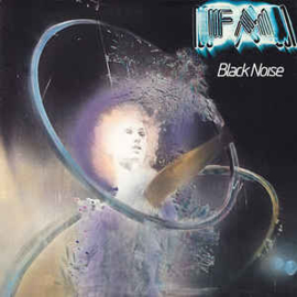 FM ‎– Black Noise