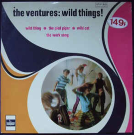 Ventures ‎– Wild Things!