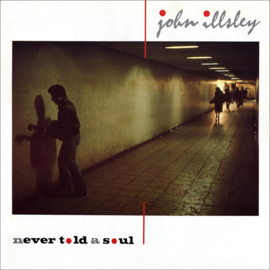 John Illsley – Never Told A Soul