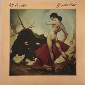 Ry Cooder ‎– Borderline