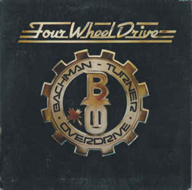 Bachman-Turner Overdrive ‎– Four Wheel Drive