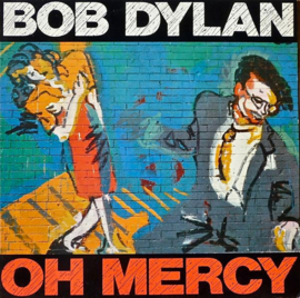 Bob Dylan – Oh Mercy