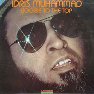 Idris Muhammad ‎– Boogie To The Top