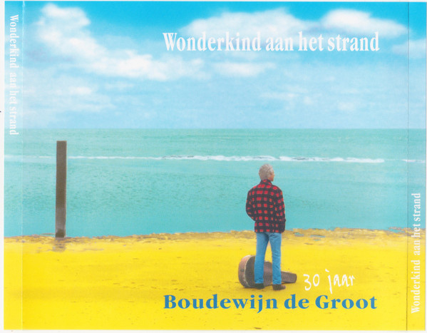Boudewijn De Groot – Wonderkind Aan Het Strand (30 Jaar Boudewijn De