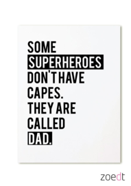 Some superheroes don’t have capes.