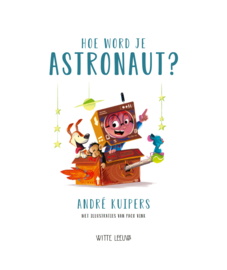 UITGEVERIJ LEOPOLD | Hoe word je astronaut