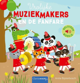 UITGEVERIJ CLAVIS | Vrolijke muziekmakers en de fanfare - geluidenboekje