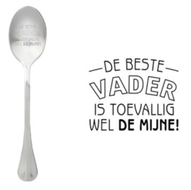 "De beste vader is toevallig wel de mijne!"