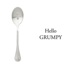 "Hello grumpy"