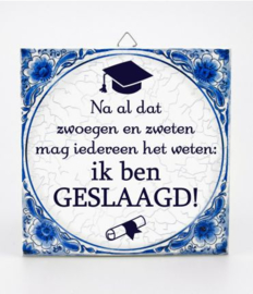 Tegeltje geslaagd