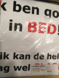 T-shirt maat XL  Ik ben goed in bed ik kan de hele dag wel slapen