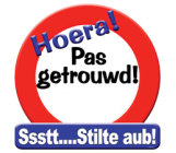 Hoera pas getrouwd sst.......... stilte aub