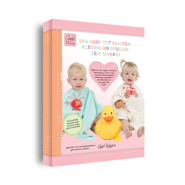 Deel II – Van baby tot kleuter: kleding en spullen zelf maken! – Hardcover