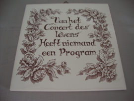 Tegel 'Van het concert des levens...' - VERKOCHT