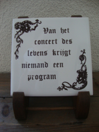 Tegel 'Van het concert des levens..' - VERKOCHT