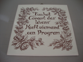 Tegel 'Van het concert des levens...' - VERKOCHT