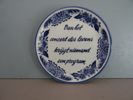 Wandbordje - Van het concert des levens.. - Delfts blauw - VERKOCHT