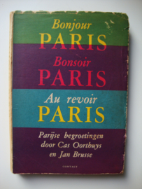Bonjour Paris -Parijse begroetingen door Cas Oorthuys en Jan Brusse - VERKOCHT