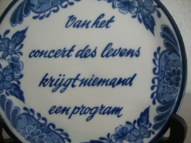 Delfts blauw wandbordje - Van het concert des levens - VERKOCHT
