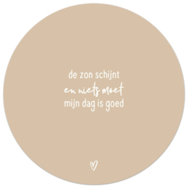 tuincirkel 'de zon schijnt en niets moet..' - zandkleur - 30 cm