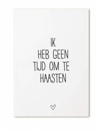 Zoedt kaart A6 - ik heb geen tijd om me te haasten