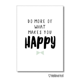 A4 poster met  quote - do more of what makes you happy
