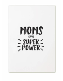 Zoedt kaart A6 - Moms have super power